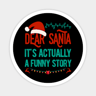 Dear Santa Its Actually A Funny Story Magnet